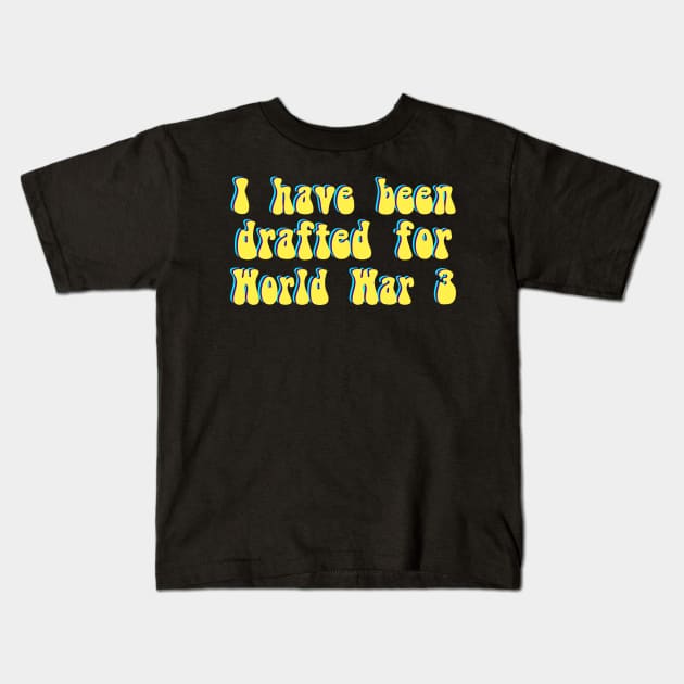 I HAVE BEEN DRAFTED Psychedelic 2 Kids T-Shirt by giovanniiiii